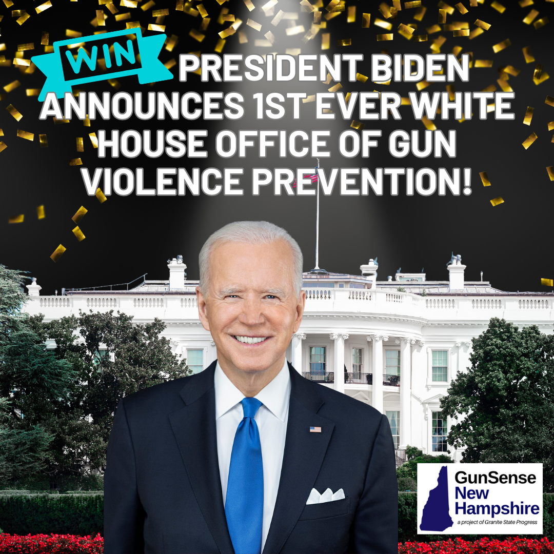 President Joe Biden in front of the White House, with words: Win! President Biden announces 1st ever White House Office of Gun Violence Prevention!