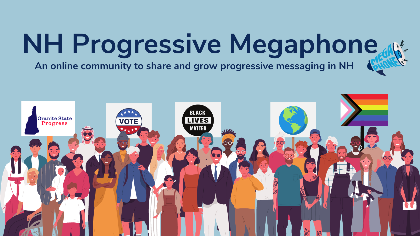 a banner that says "NH Progressive Megaphone - an online community to share and grow progressive messaging." Graphic images of people hold signs that say, "vote" "Black Lives Matter", and show the earth.